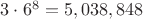 $3\cdot6^8=5,038,848$