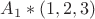 $A_{1}*(1,2,3)$