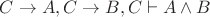$C \to A, C\to B,  C \vdash A \land B$