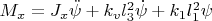 $M_x=J_x \ddot{\psi}+k_v l^2_3 \dot{\psi}+k_1l^2_1 \psi $