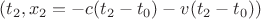 $(t_2, x_2= -c(t_2-t_0)-v(t_2-t_0))$