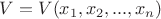 $V=V(x_1,x_2,...,x_n)$