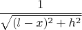 $$\frac1{\sqrt{(l-x)^2+h^2}}$$
