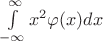 $\int\limits_{-\infty}^{\infty} x^2 \varphi(x)dx$