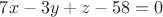 $7x-3y+z-58=0$