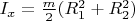 $I_x=\frac m2(R_1^2+R_2^2)$