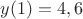 $y(1)=4,6$