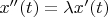 $x''(t)=\lambda x'(t)$