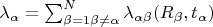 $\lambda_{\alpha}=\sum_{\beta=1 \beta \ne \alpha}^N  \lambda_{\alpha \beta}(R_{\beta},t_{\alpha})$
