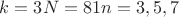 $k=3 N=81 n=3, 5,7 $ $k=3 N=81 n=3, 5,7 $