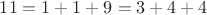 $11=1+1+9=3+4+4$
