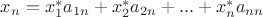 $x_n=x_1^* a_{1n}+x_2^* a_{2n}+... + x_n^* a_{nn}$