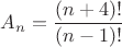 $A_n=\dfrac{(n+4)!}{(n-1)!}$