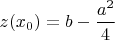 $z(x_0)=b-\dfrac{a^2}{4}$