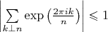 $\left|\sum\limits_{k\perp n}\exp\left(\frac{2\pi i k}{n}\right)\right|\leqslant 1$