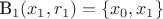 B_1(x_1,r_1)= \{ x_0,x_1 \}$