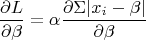 $$\frac{\partial L}{\partial \beta}=\alpha \frac{\partial \Sigma|x_i-\beta|}{\partial \beta}$$