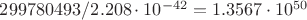 $299780493/2.208\cdot10^{-42}=1.3567\cdot10^{50}$