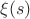 $\xi(s)$