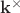 $\mathbf k^\times$