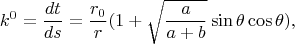 $$k^0=\frac{dt}{ds}=\frac{r_0}{r}(1+\sqrt{\frac{a}{a+b}}\sin\theta\cos\theta),$$