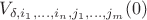 $V_{\delta,i_{1},\ldots,i_{n},j_{1},\ldots,j_{m}}(0)$