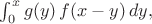 $ \int^{x}_{0} g(y) \, f(x-y) \, dy ,$