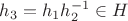 $h_3 = h_1h_2^{-1} \in H$