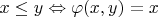 $x\leq y \Leftrightarrow \varphi(x,y)=x$