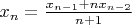 $ x_{n}=\frac{x_{n-1}+n x_{n-2}}{n+1} $