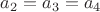 $a_2=a_3=a_4$