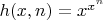 $h(x, n) = x^{x^n}$