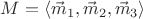 $M=\langle\vec m_1,\vec m_2,\vec m_3\rangle$