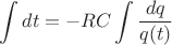 $\displaystyle\int dt=-RC\displaystyle\int \dfrac{dq}{q(t)}$ $\displaystyle\int dt=-RC\displaystyle\int \dfrac{dq}{q(t)}$