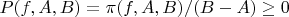 $P(f,A,B)=\pi(f,A,B)/(B-A) \geq  0$