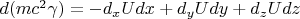 $ d(mc^2 \gamma) =- d_x U dx + d_y U dy + d_z U dz$
