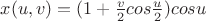 $x(u,v)=(1+\frac v 2 cos{\frac u 2})cos{u}$