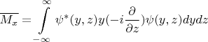 $$ \overline{M_x}=\int\limits_{-\infty}^{\infty}\psi^*(y,z)y(-i\frac{\partial}{\partial z})\psi(y,z)dydz$$