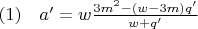 $(1) \quad a'=w\frac{3m^2-(w-3m)q'}{w+q'}$