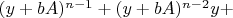 $(y+bA)^{n-1}+(y+bA)^{n-2}y+$