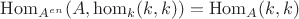 $\operatorname{Hom}_{A^{en}}(A,\operatorname{hom}_k(k,k)) = \operatorname{Hom}_A(k,k)$