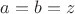 $a=b=z$