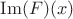 $\operatorname{Im}(F)(x)$