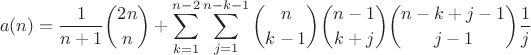 $$a(n)=\frac{1}{n+1}\binom{2n}{n}+\sum\limits_{k=1}^{n-2}\sum\limits_{j=1}^{n-k-1}\binom{n}{k-1}\binom{n-1}{k+j}\binom{n-k+j-1}{j-1}\frac{1}{j}$$