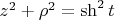 $z^2+\rho^2= \sh^2 t$