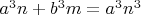$a^3n+b^3m=a^3n^3$