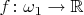 $f\colon\omega_1\to\mathbb R$