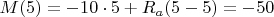 $M(5)=-10 \cdot 5+R_a(5-5)=-50$