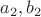$a_{2},b_{2}$