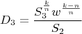$$D_3=\frac{S_3^\frac{k}{n}w^\frac{k-n}{n}}{S_2}$$